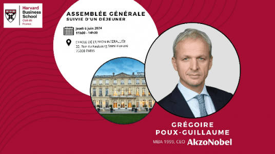  Assemblée Générale 2024 - suivie d'un déjeuner avec Grégoire Poux-Guillaume, MBA 1999, CEO AkzoNobel